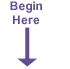 Begin here